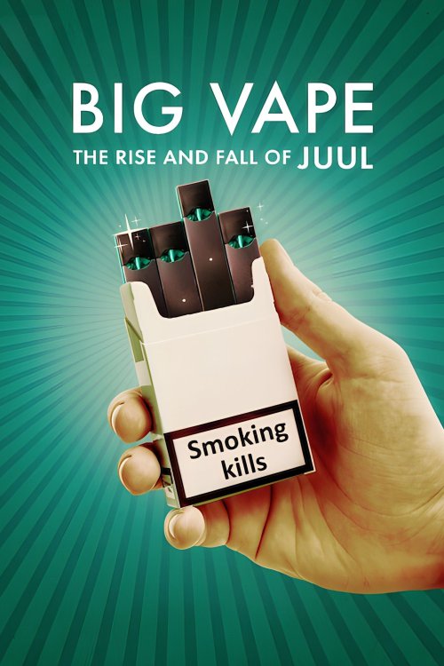 Big Vape: The Rise and Fall of Juul 2023 Season 01 Complete WEB-DL Dual Audio - FlixBD